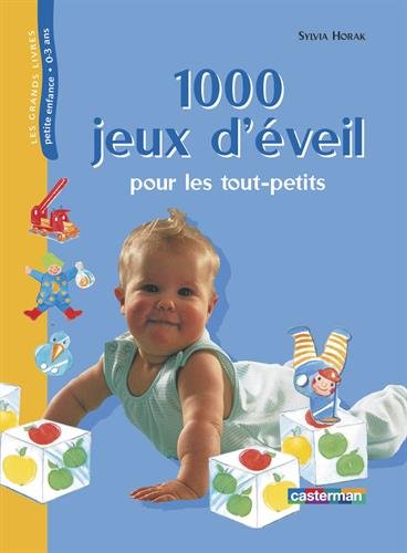 1000 JEUX D'ÉVEIL POUR LES TOUT-PETITS