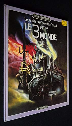 3ÈME MONDE (LE)        LÉGENDES DU  CHEVALIER CARGAL - HISTOIRES FANTASTIQUES