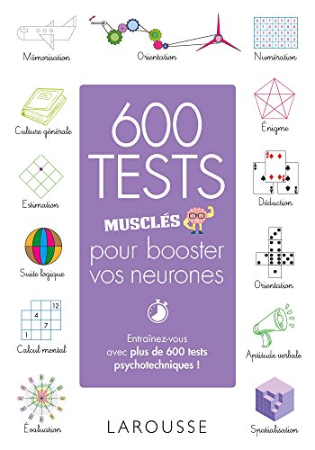 600 TESTS MUSCLÉS POUR BOOSTER VOS NEURONES