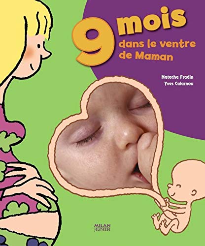 9 MOIS DANS LE VENTRE DE MAMAN