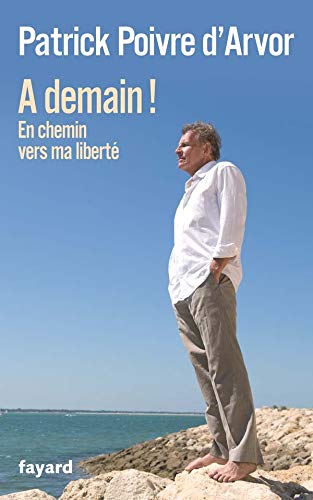 A DEMAIN! EN CHEMIN VERS MA LIBERTÉ