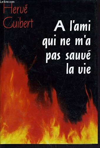 A L'AMI QUI NE M'A PAS SAUVÉ LA VIE