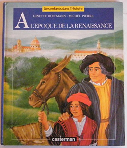 À L'ÉPOQUE DE LA RENAISSANCE
