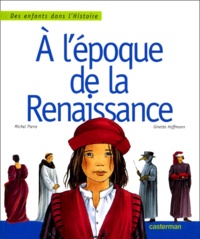 À L'ÉPOQUE DE LA RENAISSANCE