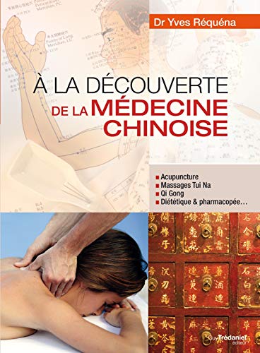 À LA DÉCOUVERTE DE LA MÉDECINE CHINOISE