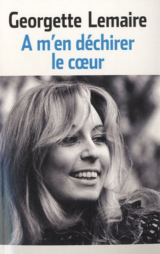 A M'EN DÉCHIRER LE COEUR