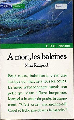 À MORT, LES BALEINES