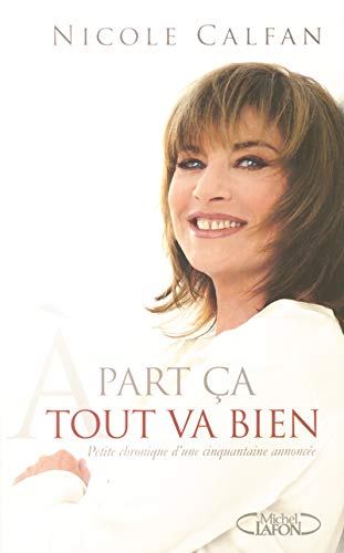 A PART ÇA TOUT VA BIEN