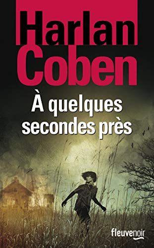 A QUELQUES SECONDES PRÈS