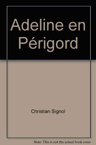 ADELINE EN PERIGORD