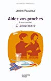 AIDEZ VOS PROCHES À SURMONTER L'ANOREXIE