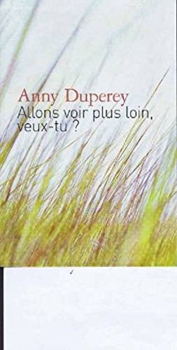 ALLONS VOIR PLUS LOIN ,VEUX-TU   ?