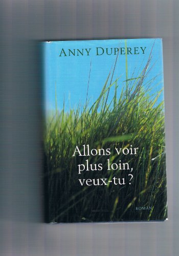 ALLONS VOIR PLUS LOIN,VEUX-TU?