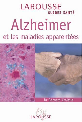 ALZHEIMER ET LES MALADIES APPARENTÉES
