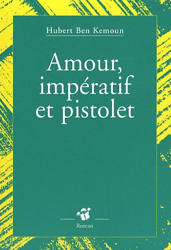 AMOUR,IMPÉRATIF ET PISTOLET