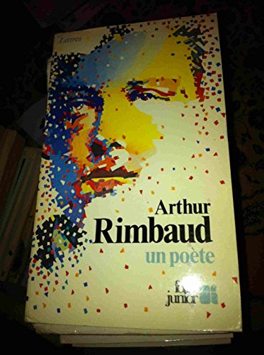 ARTHUR RIMBAUD UN POÈTE