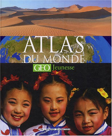 ATLAS DU MONDE (GÉO JEUNESSE)