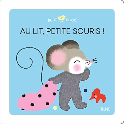 AU LIT, PETITE SOURIS!