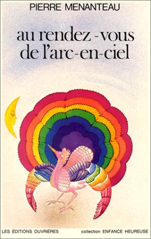 AU RENDEZ-VOUS DE L'ARC-EN-CIEL