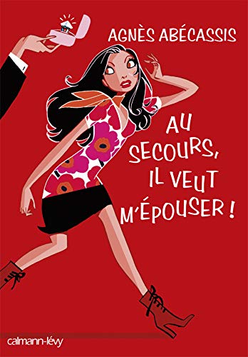 AU SECOURS, IL VEUT M'ÉPOUSER!