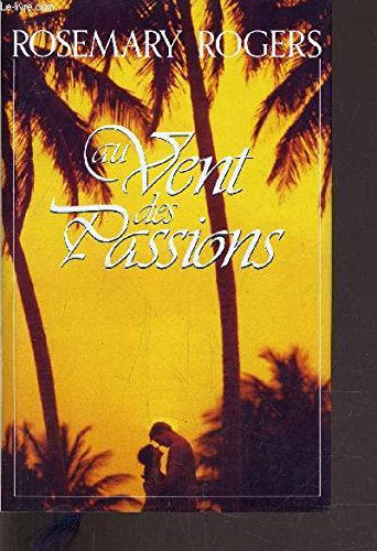 AU VENT DES PASSIONS