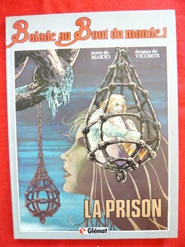 BALADE AU BOUT DU MONDE  (LA PRISON) T1