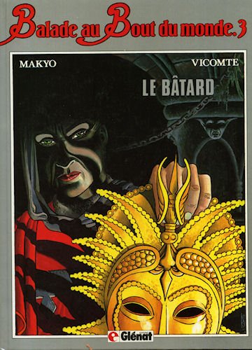 BALADE AU BOUT DU MONDE  (LE BÂTARD) T3