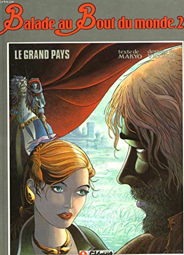 BALADE AU BOUT DU MONDE  (LE GRAND PAYS) T2