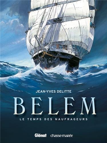 BELEM: LE TEMPS DES NAUFRAGEURS