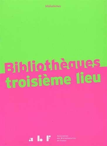 BIBLIOTHÈQUES TROISIÈME LIEU