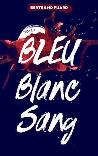 BLEU, BLANC, SANG