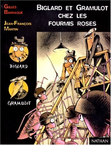 BLIGARD ET GRAMULOT CHEZ LES FOURMIS ROSES