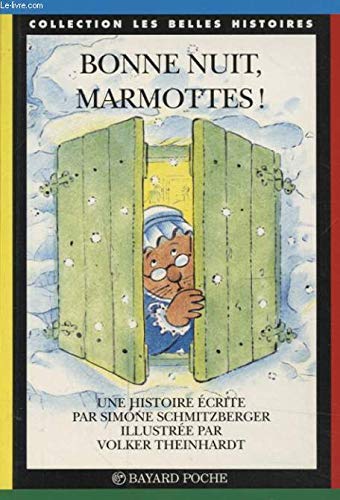 BONNE NUIT, MARMOTTES!