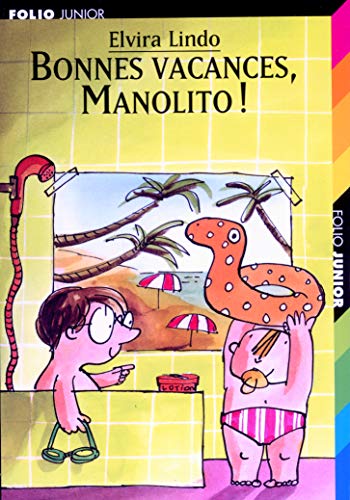 BONNES VACANCES, MANOLITO !