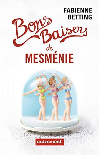 BONS BAISERS DE MESMENIE