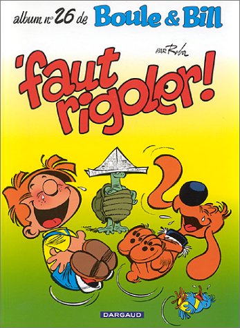 BOULE & BILL: FAUR RIGOLER! N°26