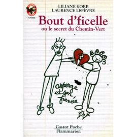 BOUT D'FICELLE, OU LE SECRET DU CHEMIN-VERT