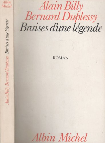 BRAISES  D'UNE LEGENDE