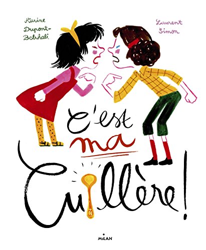 C'EST MA CUILLÈRE !