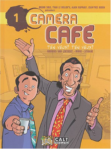 CAMÉRA CAFÉ  N°1 ( T'EN VEUX? T'EN VEUX ?)