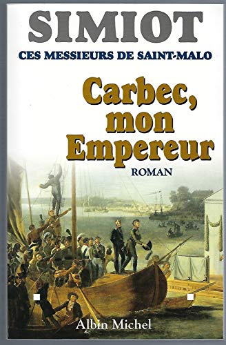 CARBEC, MON EMPEREUR