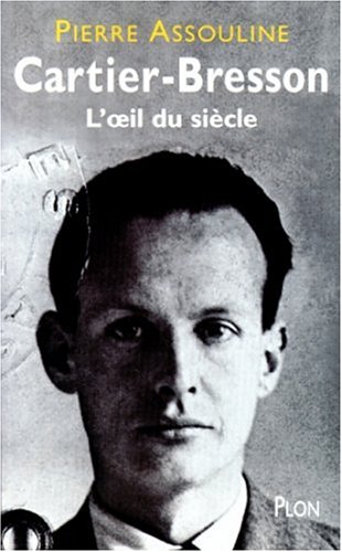 CARTIER-BRESSON L'OEIL DU SIÈCLE