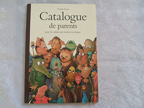 CATALOGUE DE PARENTS POUR LES ENFANTS QUI VEULENT EN CHANGER