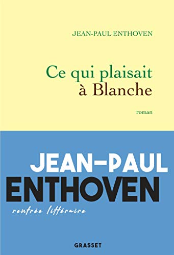 CE QUI PLAISAIT À BLANCHE