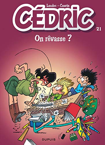CÉDRIC : ON RÊVASSE?