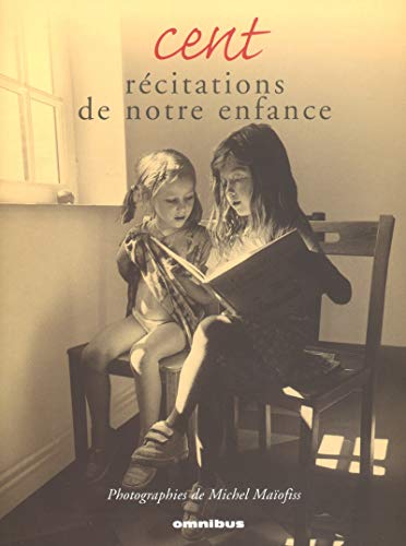 CENT RÉCITATIONS DE NOTRE ENFANCE