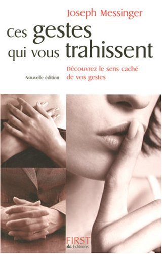 CES GESTES QUI VOUS TRAHISSENT