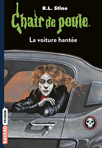 CHAIR DE POULE T67 (LA VOITURE HANTÉE)