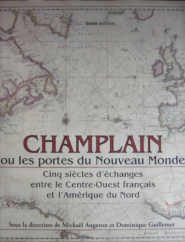 CHAMPLAIN OU LES PORTES DU NOUVEAU MONDE