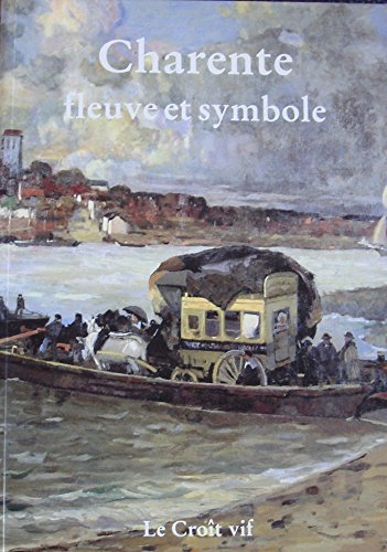 CHARENTE FLEUVE ET SYMBOLE